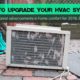 Upgrade HVAC System